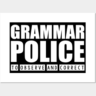 Grammar Police - To Observe And Correc Posters and Art